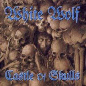 White Wolf "Castle Of Skulls" LP